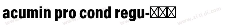 acumin pro cond regu字体转换